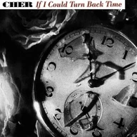 If I Could Turn Back Time