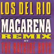 Macarena (Bayside Boys Remix)