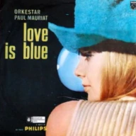 Love Is Blue (L'amour est bleu)